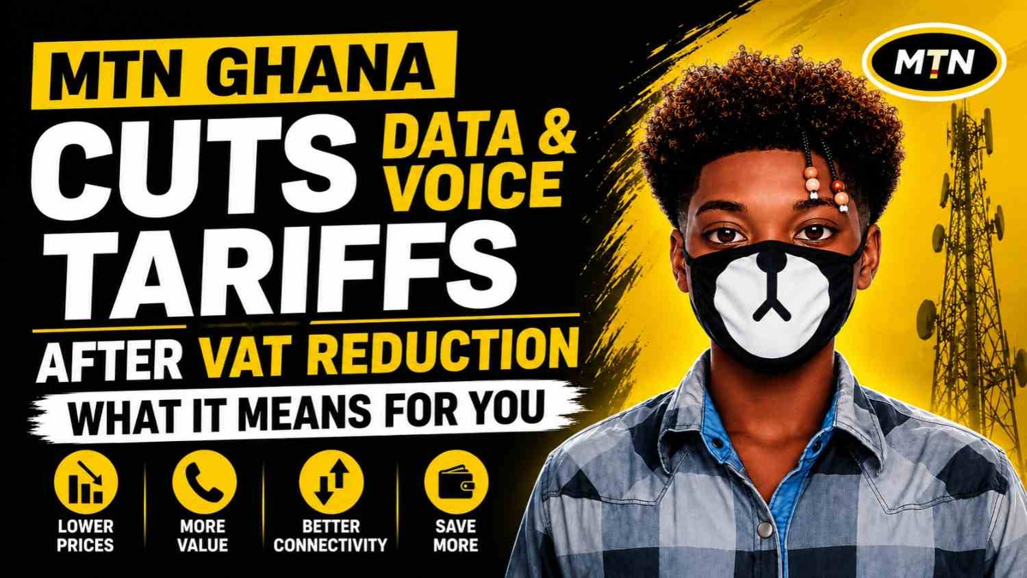 MTN Ghana Cuts Data & Voice Tariffs After VAT Reduction – What It Means for You